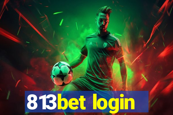 813bet login